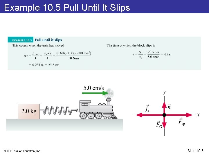 Example 10. 5 Pull Until It Slips © 2013 Pearson Education, Inc. Slide 10