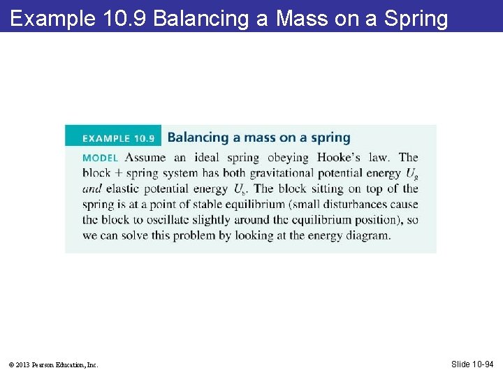 Example 10. 9 Balancing a Mass on a Spring © 2013 Pearson Education, Inc.