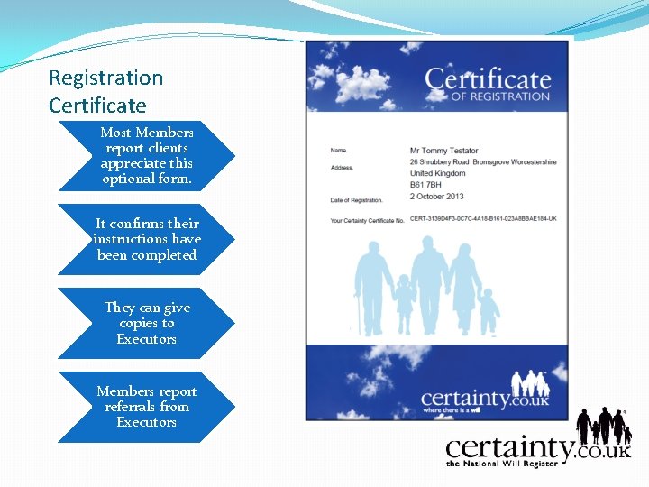 Registration Certificate Most Members report clients appreciate this optional form. It confirms their instructions