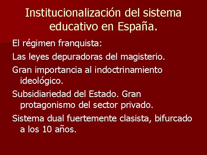 Institucionalización del sistema educativo en España. El régimen franquista: Las leyes depuradoras del magisterio.