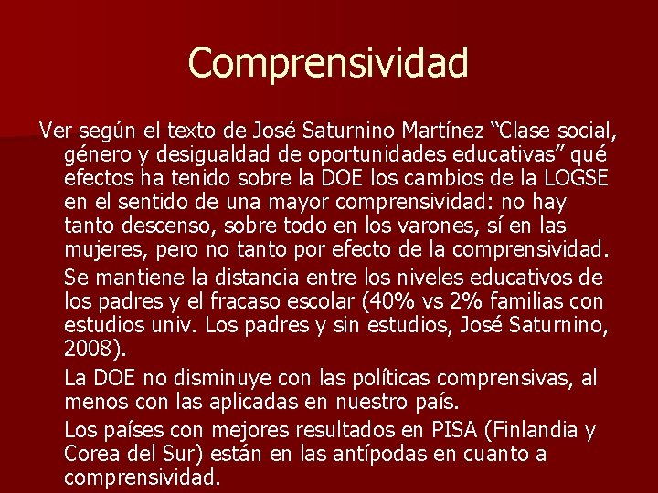 Comprensividad Ver según el texto de José Saturnino Martínez “Clase social, género y desigualdad