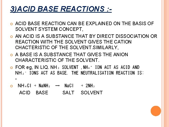 3)ACID BASE REACTIONS : ACID BASE REACTION CAN BE EXPLAINED ON THE BASIS OF