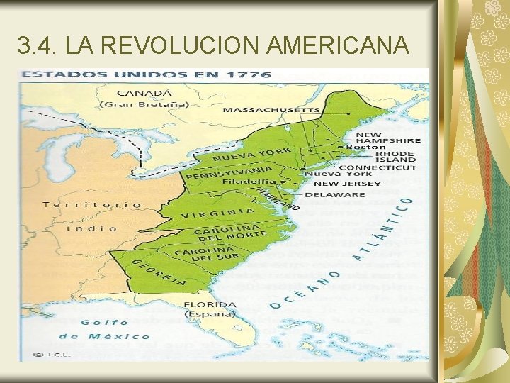 3. 4. LA REVOLUCION AMERICANA 