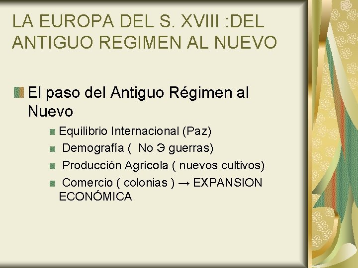 LA EUROPA DEL S. XVIII : DEL ANTIGUO REGIMEN AL NUEVO El paso del