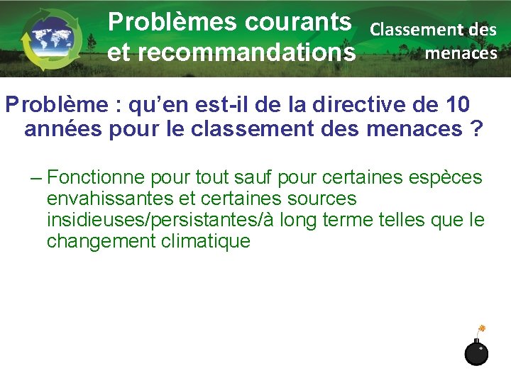 Problèmes courants et recommandations Classement des menaces Problème : qu’en est-il de la directive