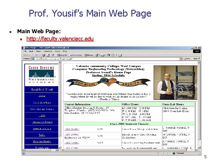 Prof. Yousif’s Main Web Page n Main Web Page: n http: //faculty. valenciacc. edu