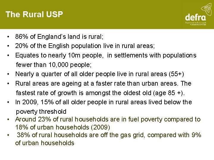The Rural USP • 86% of England’s land is rural; • 20% of the