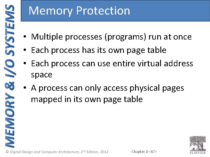 Memory Protection • Multiple processes (programs) run at once • Each process has its