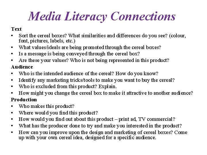 Media Literacy Connections Text • Sort the cereal boxes? What similarities and differences do