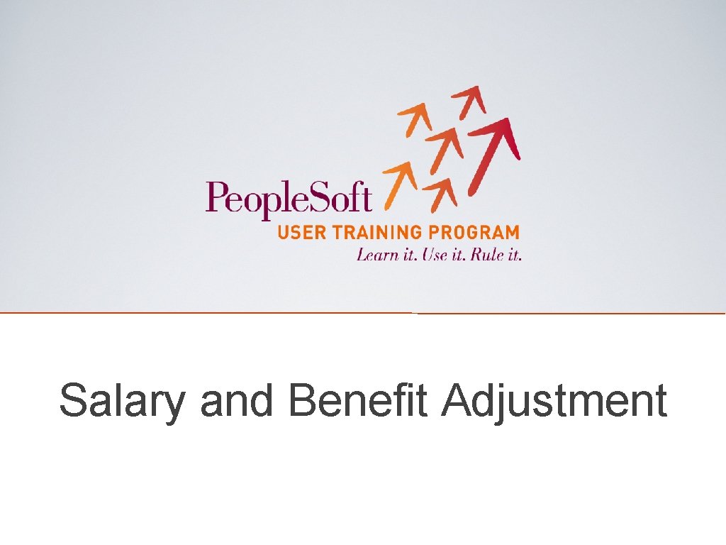 Salary and Benefit Adjustment 