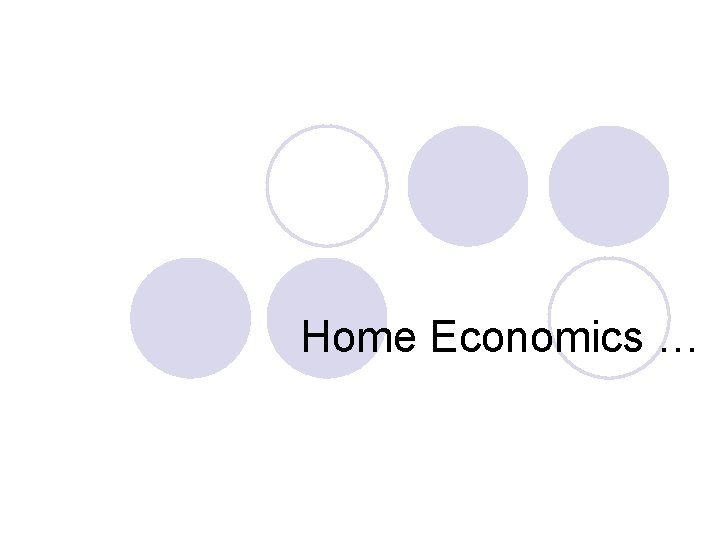Home Economics … 