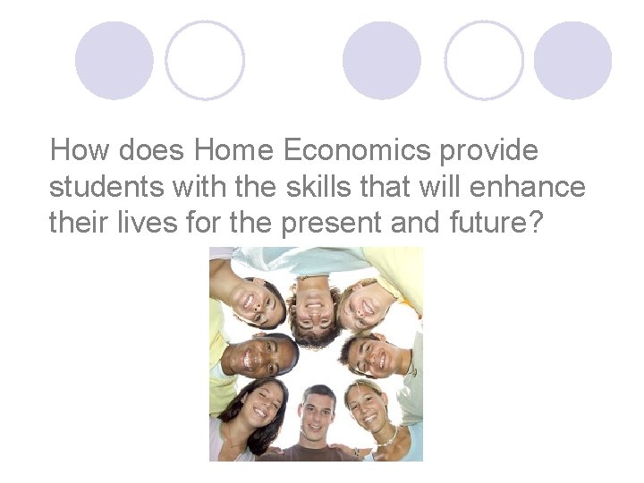 How does Home Economics provide students with the skills that will enhance their lives