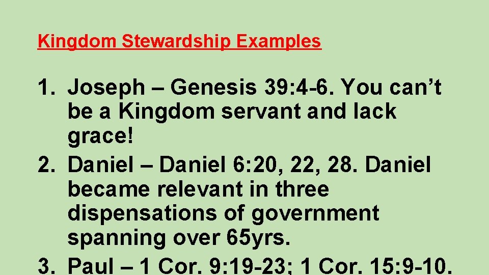 Kingdom Stewardship Examples 1. Joseph – Genesis 39: 4 -6. You can’t be a