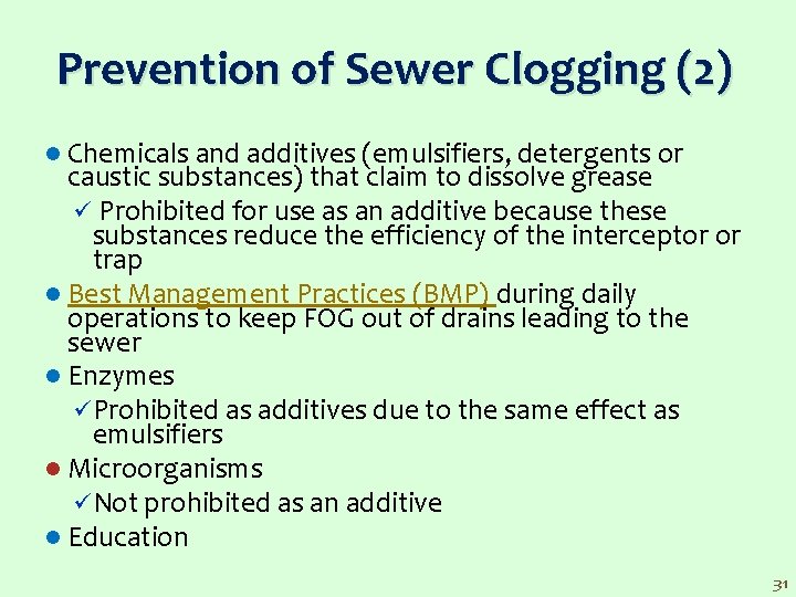 Prevention of Sewer Clogging (2) l Chemicals and additives (emulsifiers, detergents or caustic substances)