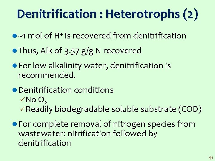 Denitrification : Heterotrophs (2) l ~1 mol of H+ is recovered from denitrification l