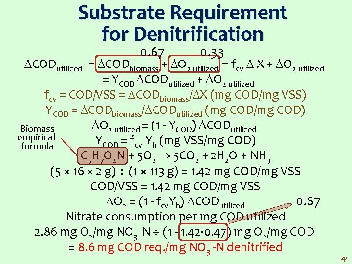 Substrate Requirement for Denitrification 0. 67 0. 33 CODutilized = CODbiomass + O 2