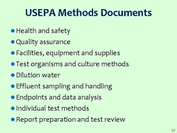 USEPA Methods Documents l Health and safety l Quality assurance l Facilities, equipment and