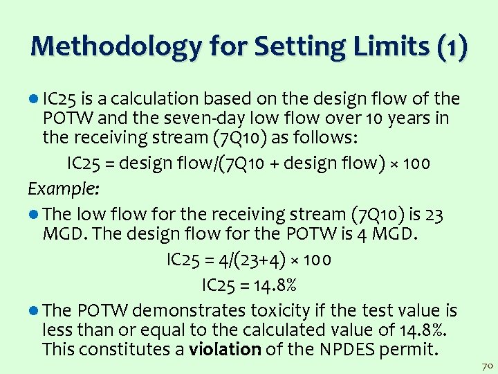 Methodology for Setting Limits (1) l IC 25 is a calculation based on the