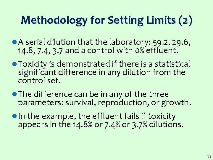 Methodology for Setting Limits (2) l A serial dilution that the laboratory: 59. 2,