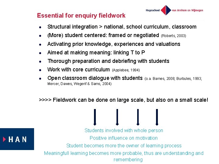 Essential for enquiry fieldwork l Structural integration > national, school curriculum, classroom l (More)