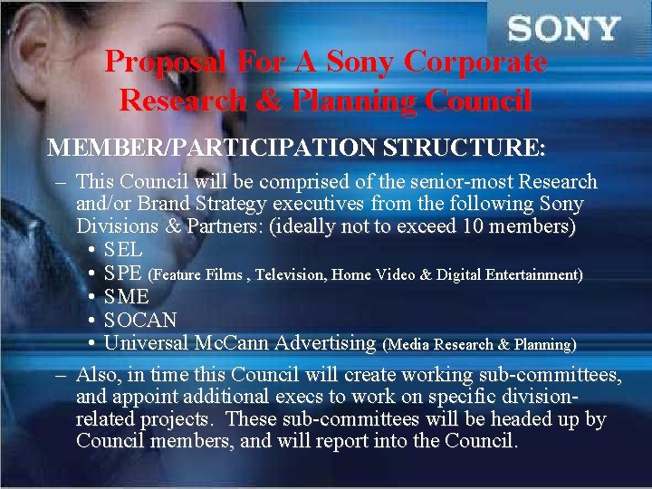 Proposal For A Sony Corporate Research & Planning Council MEMBER/PARTICIPATION STRUCTURE: – This Council