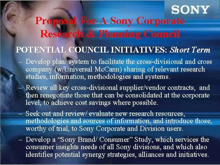 Proposal For A Sony Corporate Research & Planning Council POTENTIAL COUNCIL INITIATIVES: Short Term