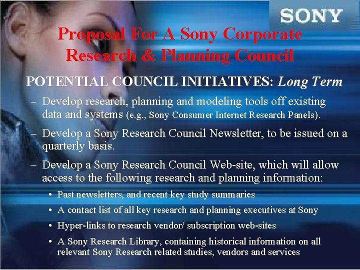 Proposal For A Sony Corporate Research & Planning Council POTENTIAL COUNCIL INITIATIVES: Long Term