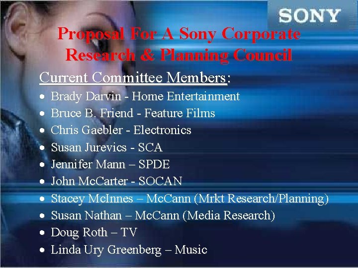 Proposal For A Sony Corporate Research & Planning Council Current Committee Members: · ·