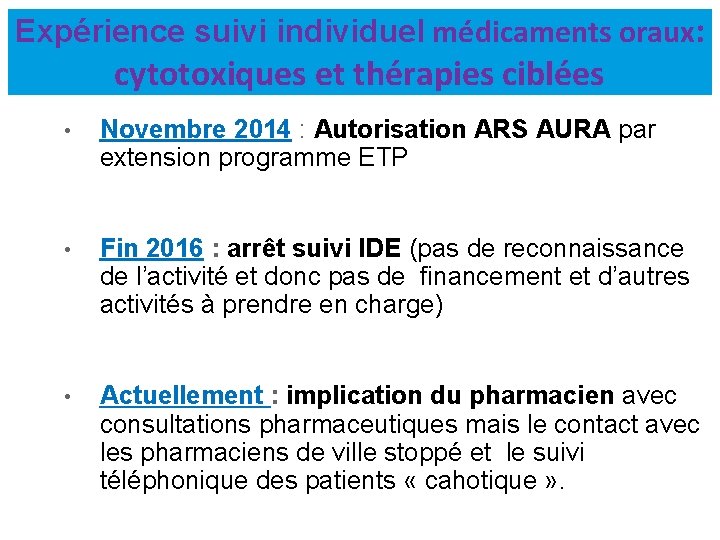 Expérience suivi individuel médicaments oraux: cytotoxiques et thérapies ciblées • Novembre 2014 : Autorisation