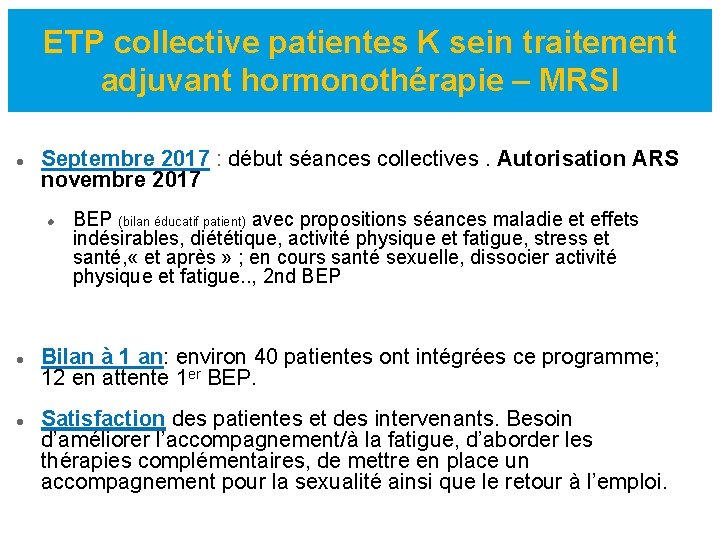 ETP collective patientes K sein traitement adjuvant hormonothérapie – MRSI Septembre 2017 : début