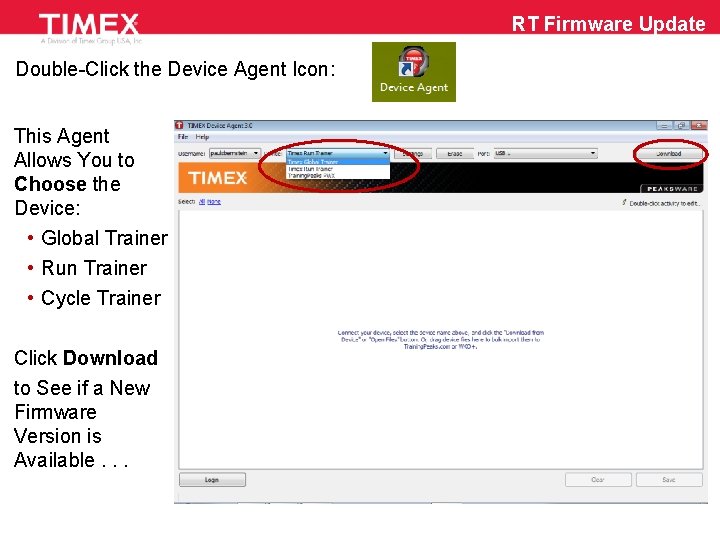 RT Firmware Update Double-Click the Device Agent Icon: This Agent Allows You to Choose