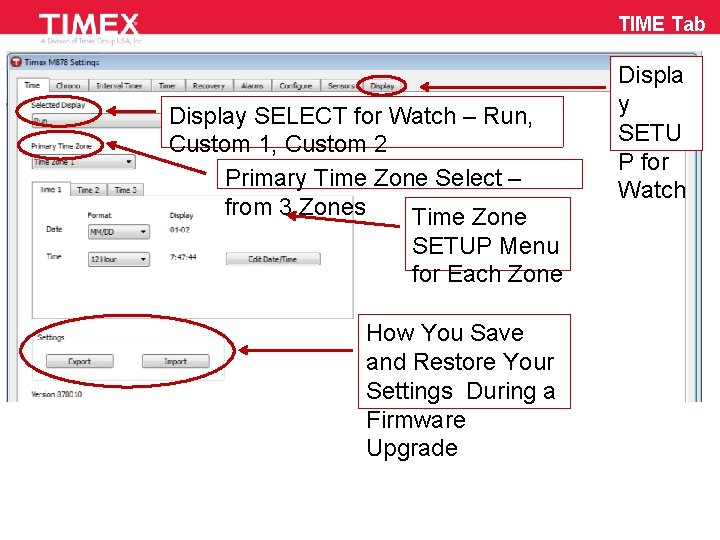 TIME Tab Display SELECT for Watch – Run, Custom 1, Custom 2 Primary Time