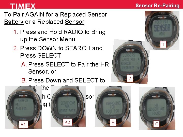 Sensor Re-Pairing To Pair AGAIN for a Replaced Sensor Battery or a Replaced Sensor: