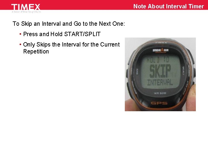 Note About Interval Timer To Skip an Interval and Go to the Next One: