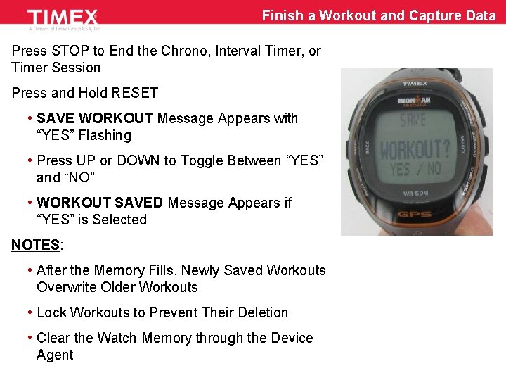 Finish a Workout and Capture Data Press STOP to End the Chrono, Interval Timer,