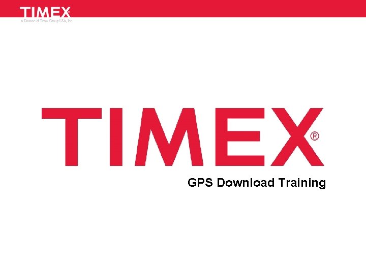 GPS Download Training 