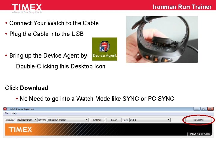 Ironman Run Trainer • Connect Your Watch to the Cable • Plug the Cable