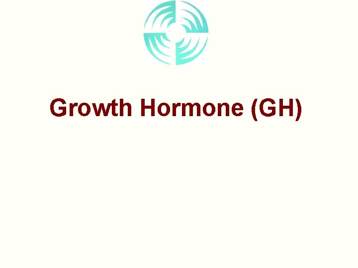 Growth Hormone (GH) 