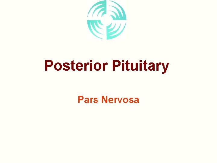 Posterior Pituitary Pars Nervosa 