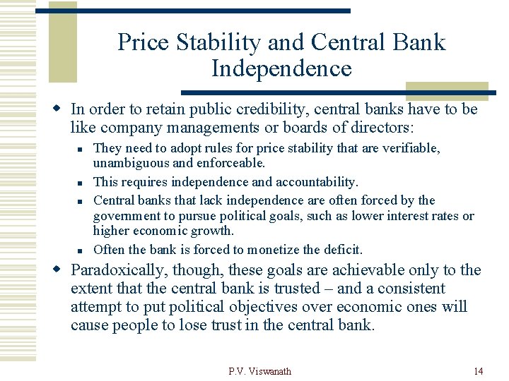 Price Stability and Central Bank Independence w In order to retain public credibility, central
