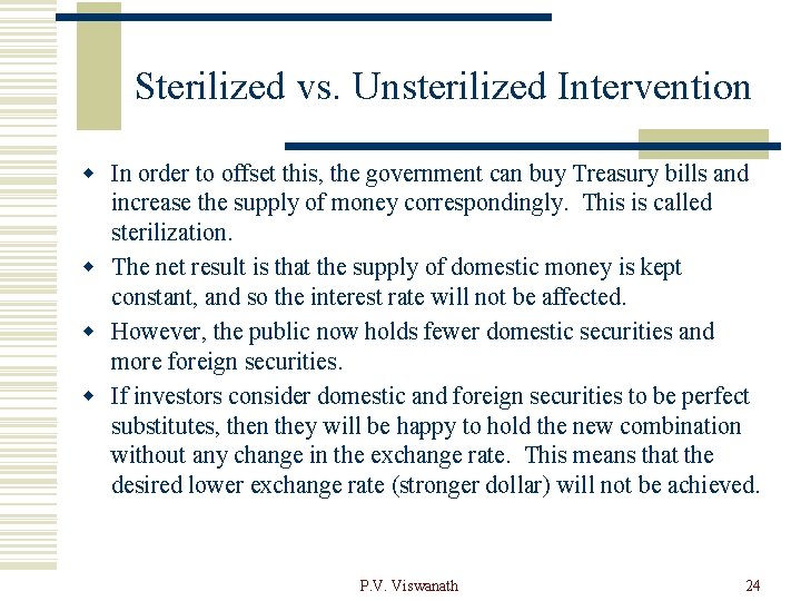 Sterilized vs. Unsterilized Intervention w In order to offset this, the government can buy