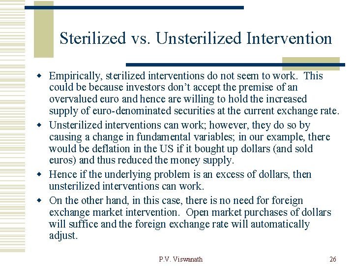 Sterilized vs. Unsterilized Intervention w Empirically, sterilized interventions do not seem to work. This