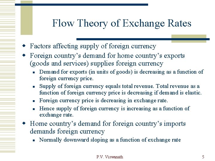 Flow Theory of Exchange Rates w Factors affecting supply of foreign currency w Foreign
