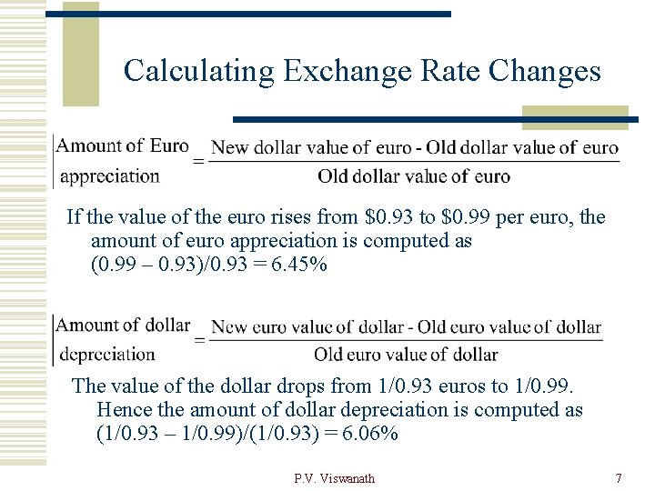 Calculating Exchange Rate Changes If the value of the euro rises from $0. 93