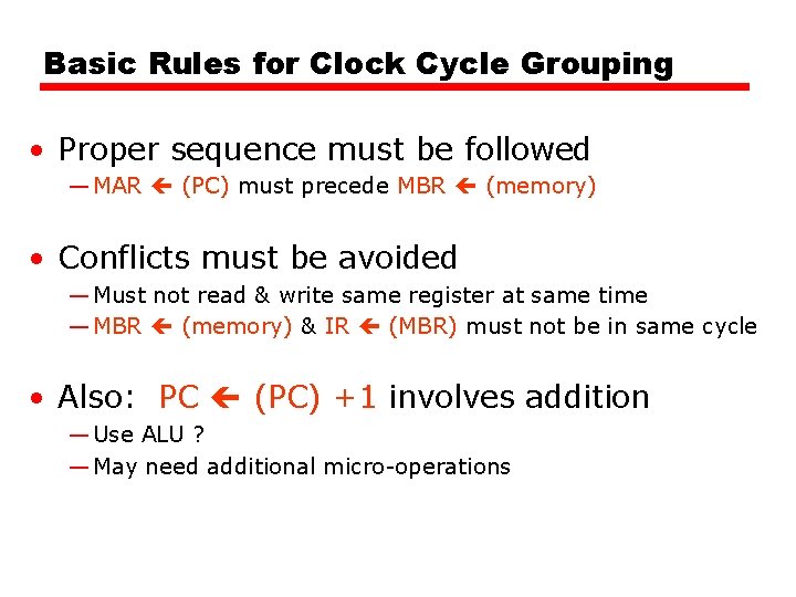 Basic Rules for Clock Cycle Grouping • Proper sequence must be followed — MAR Basic Rules for Clock Cycle Grouping • Proper sequence must be followed — MAR