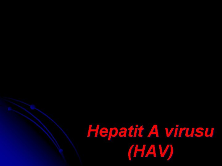 Hepatit A virusu (HAV) 