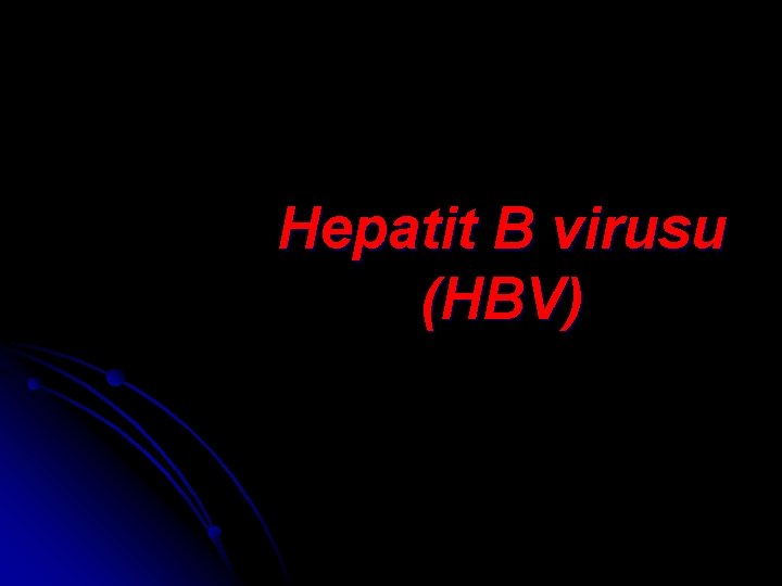 Hepatit B virusu (HBV) 