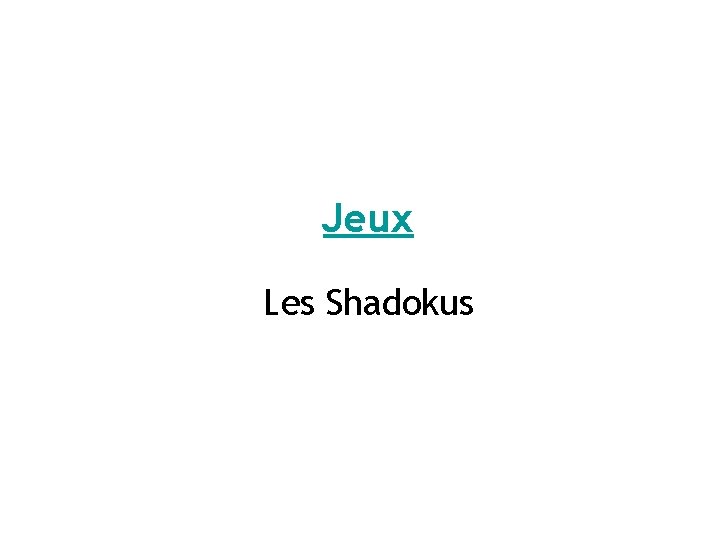 Jeux Les Shadokus 