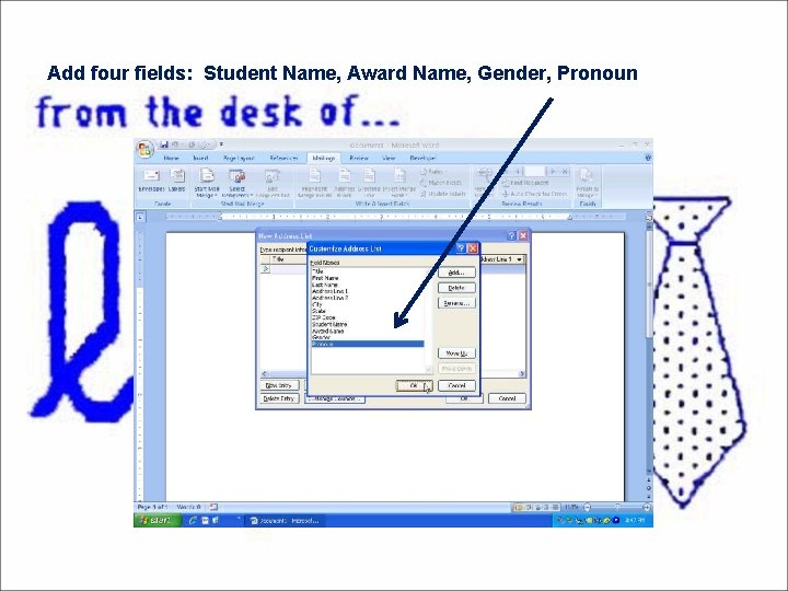 Add four fields: Student Name, Award Name, Gender, Pronoun 