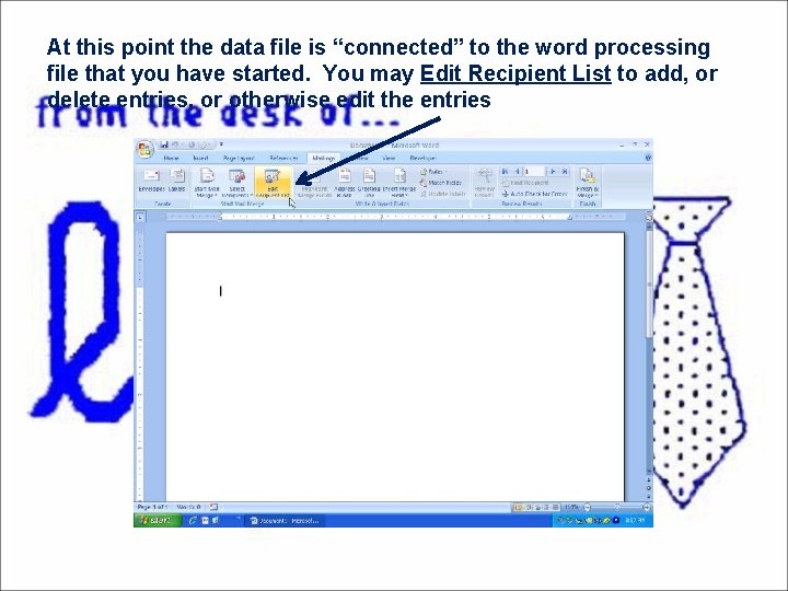 At this point the data file is “connected” to the word processing file that